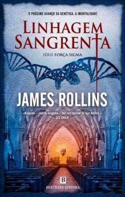 Linhagem Sangrenta Série Força Sigma (Portuguese Edition) James Rollins Books
