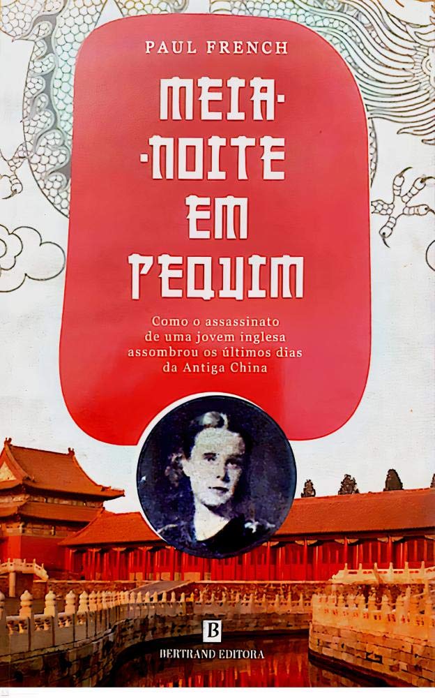 Meia-Noite em Pequim (Portuguese Edition) Paul French Books