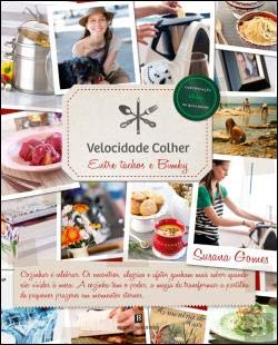 Velocidade Colher - Entre Tachos e Bimby (Portuguese Edition) Susana Gomes book