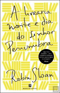 A Livraria Noite e Dia do Senhor Penumbra (Portuguese Edition) Robin Sloan book