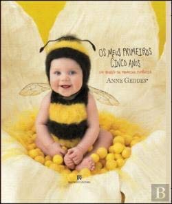 Os Meus Primeiros Cinco Anos - Abelhinha (Portuguese Edition) Anne Geddes book