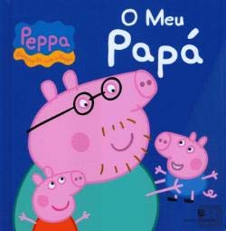 Peppa - O Meu Papá (Portuguese Edition) Ladybird Books