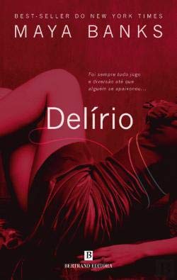 Delírio Trilogia Sem Fôlego - Livro II (Portuguese Edition) Maya Banks book