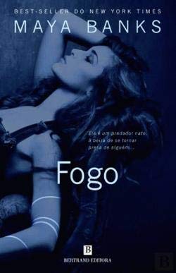 Fogo (Portuguese Edition) Maya Banks book