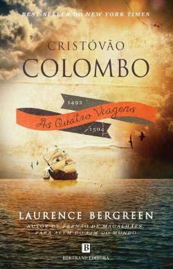 Cristóvão Colombo As quatro viagens (Portuguese Edition) Laurence Bergreen book