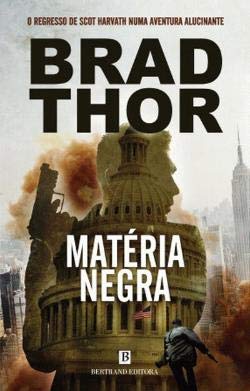 Matéria Negra (Portuguese Edition) Brad Thor book