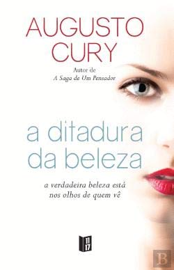 A Ditadura da Beleza (Portuguese Edition) Augusto Cury book
