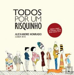Todos Por Um Risquinho (Portuguese Edition) Alexandre Honrado e Joana Rita book