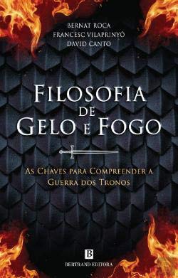 Filosofia de Gelo e Fogo (Portuguese Edition) Bernat Roca , Francesc Vilaprinyo , David Canto book