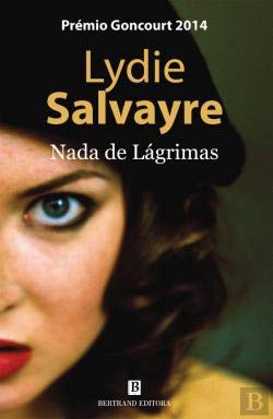 Nada de Lágrimas (Portuguese Edition) Lydie Salvayre book