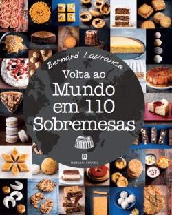 Volta ao Mundo em 110 Sobremesas (Portuguese Edition) Bernard Laurance book
