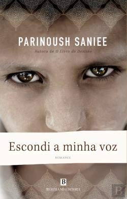 Escondi a Minha Voz (Portuguese Edition) Parinoush Saniee and Bertrand Editora book