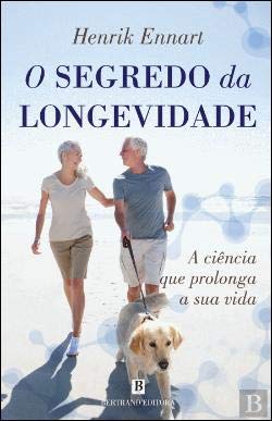 O Segredo da Longevidade (Portuguese Edition) Henrik Ennart book