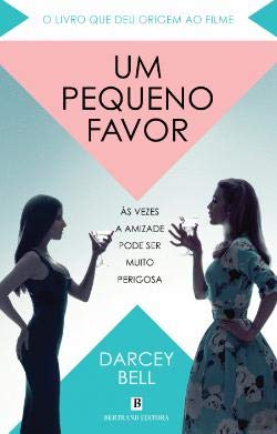 Um Pequeno Favor (Portuguese Edition) Darcey Bell book