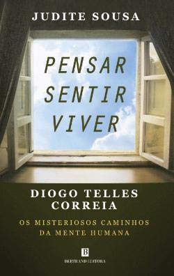 Pensar. Sentir. Viver. (Portuguese Edition) Judite Sousa e Diogo Telles Correia book