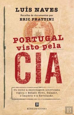 Portugal Visto pela CIA (Portuguese Edition) Eric Frattini , Luís Naves book