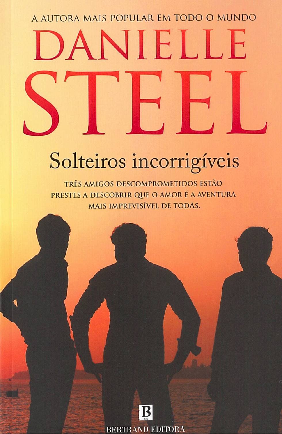 Solteiros Incorrigíveis (Portuguese Edition) Danielle Steel book