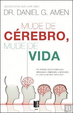Mude de Cérebro, Mude de Vida (Portuguese Edition) Dr Daniel G. Amen book