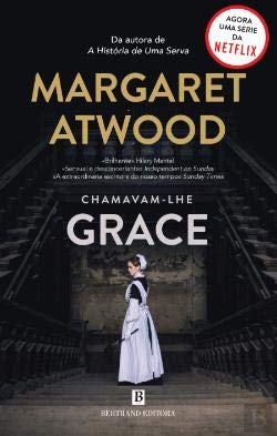 Chamavam-lhe Grace (Portuguese Edition) Margaret Atwood book