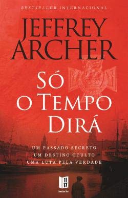 Só o Tempo Dirá As Crónicas de Clifton vol. 1 (Portuguese Edition) Jeffrey Archer Books
