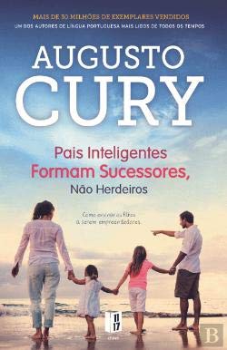 Pais Inteligentes Formam Sucessores, não Herdeiros book