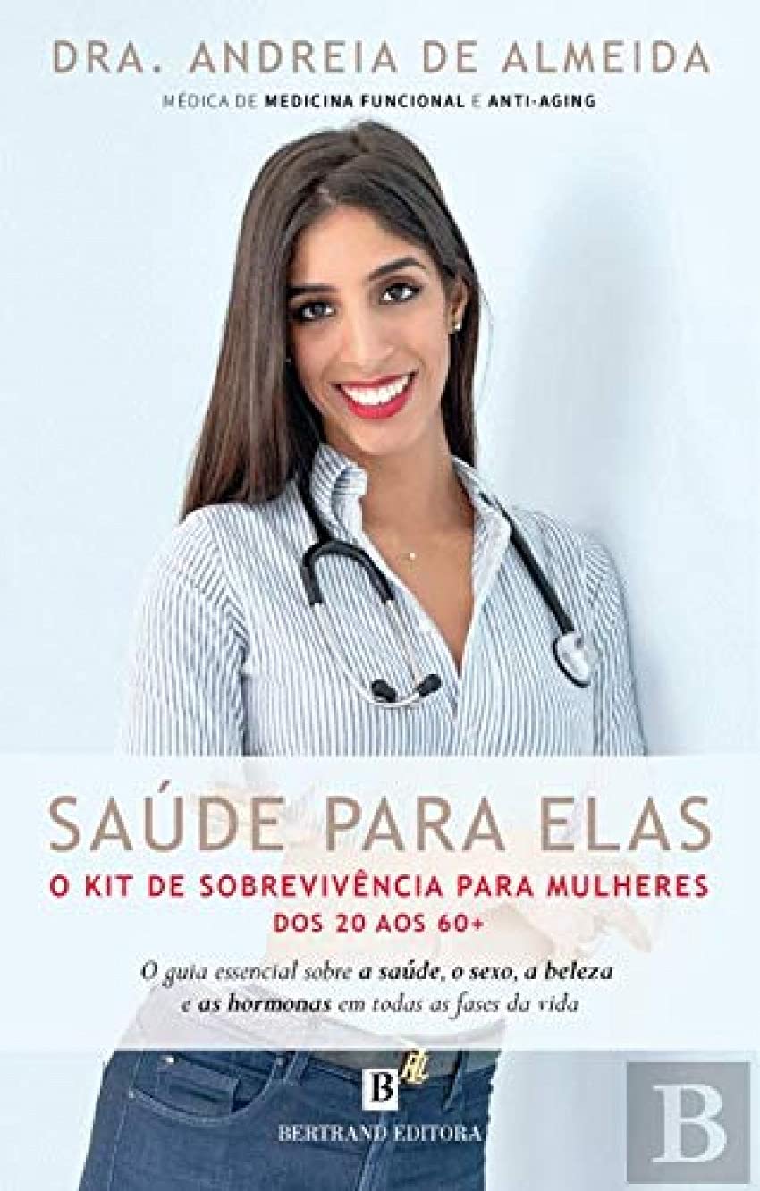 Saúde para Elas O kit de sobrevivência para mulheres dos 20 aos 60+ book