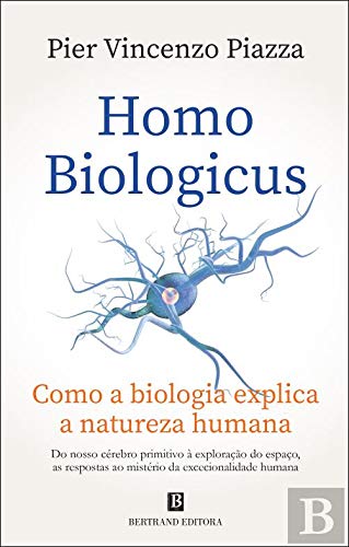 Homo Biologicus Como a biologia explica a natureza humana book