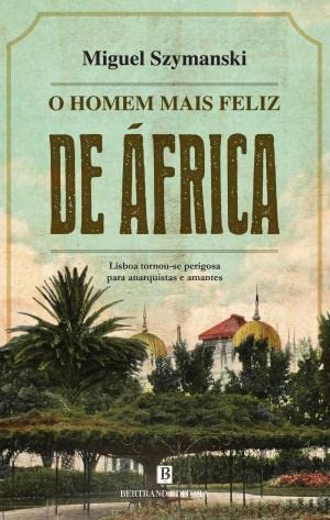 O Homem Mais Feliz de África book