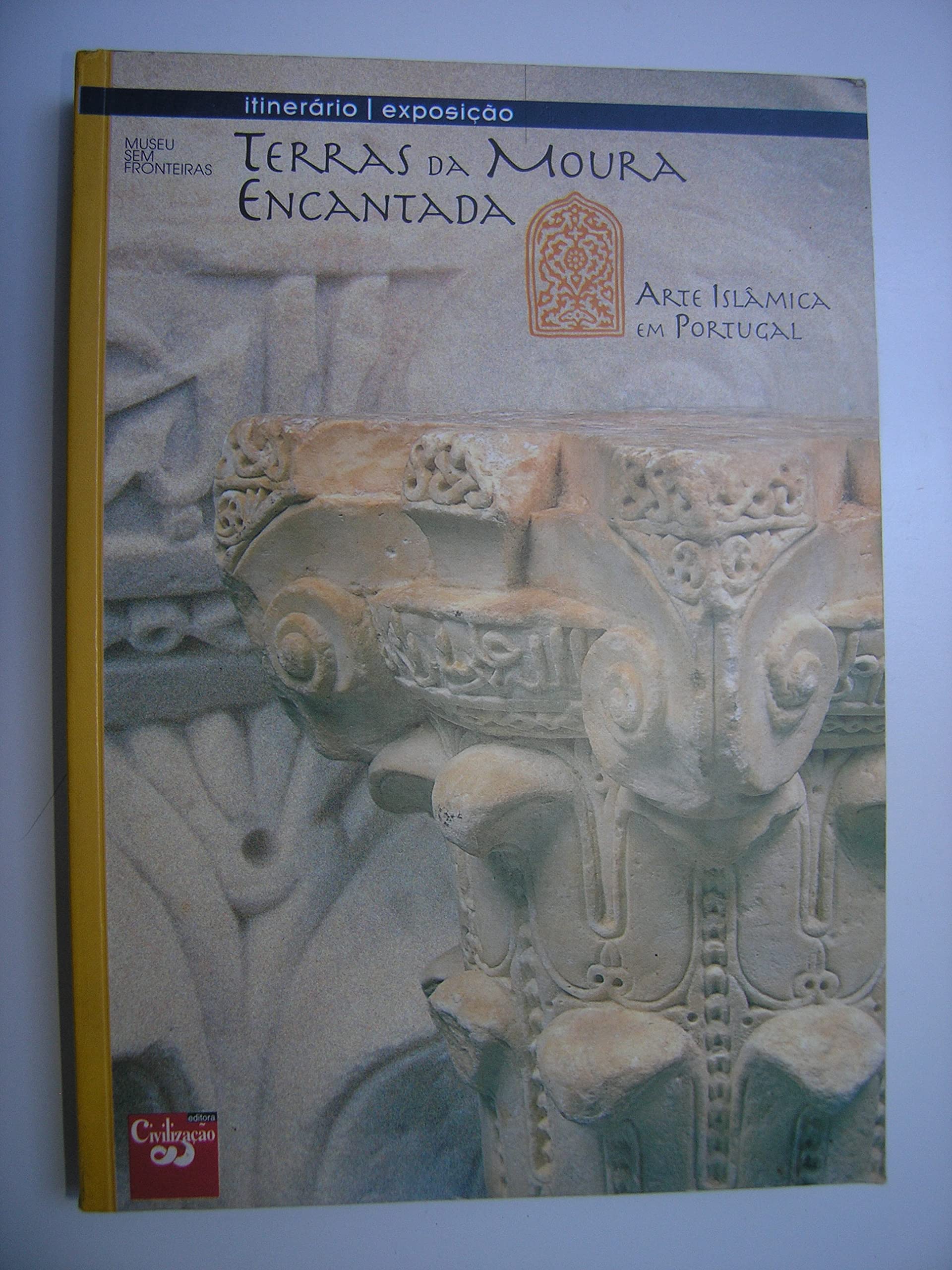 Terras da moura encantada: Arte islamica em Portugal Architecture