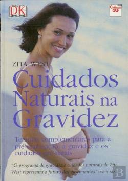 Cuidados Naturais na Gravidez (Portuguese Edition) Zita West book