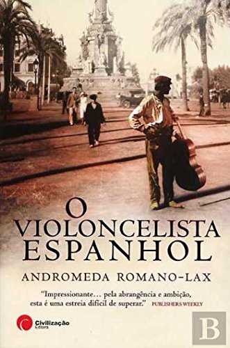 O Violoncelista Espanhol (Portuguese Edition) Andromeda Romano-Lax book