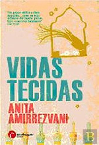 Vidas Tecidas (Portuguese Edition) Anita Amirrezvani book