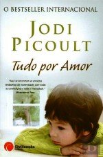 Tudo Por Amor (Portuguese Edition) Jodi Picoult book