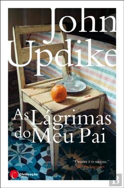 As Lágrimas do Meu Pai (Portuguese Edition) John Updike book