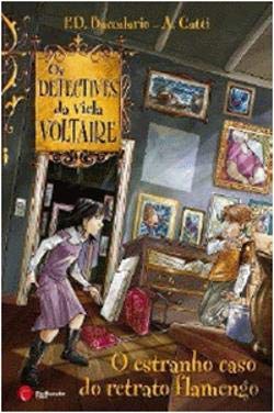 Estranho Caso do Retrato Flamengo Os Detectives Da Viela Voltaire Nº3 (Portuguese Edition) P.D. Baccalario book
