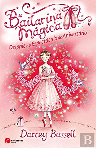 Delphie e o Espectáculo de Aniversário Bailarina Mágica (Portuguese Edition) Darcey Bussell book
