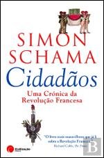 Cidadãos Uma Crónica da Revolução Francesa (Portuguese Edition) book