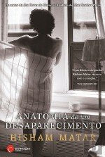 Anatomia de um Desaparecimento (Portuguese Edition) Hisham Matar book
