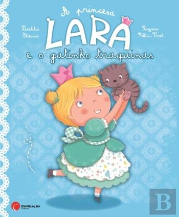 A Princesa Lara e o Gato Traquinas (Portuguese Edition) Laetitia Etienne book