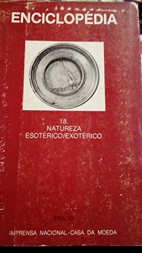Enciclopédia Einaudi 18. Natureza - Esotérico / Exotérico book