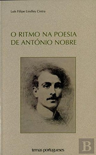 O Ritmo na Poesia de António Nobre (Portuguese Edition) Luís F. Lindley Cintra book
