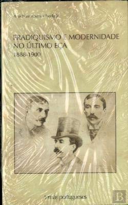 Fradiquismo e modernidade no último E¸a: 1888-1900 (Temas portugueses) Ana Nascimento Piedade book