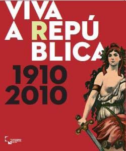 Viva A República! 1910-2010 (Portuguese Edition) Paula Meireles e Maria Inês Queiroz Books