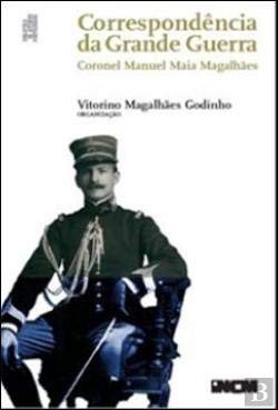 Correspondência da Grande Guerra (Portuguese Edition) Coronel Manuel Maia Magalhães book