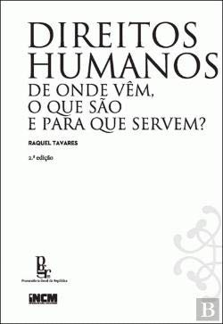 Direitos Humanos De onde vêm, o que são e para que servem? (Portuguese Edition) Raquel Tavares book