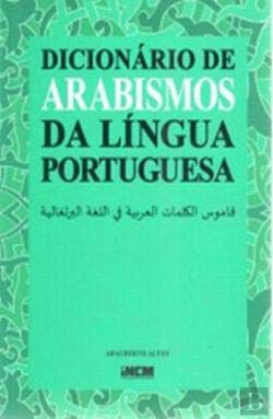 DICIONARIO DE ARABISMOS DA LINGUA PORTUGUESA Alves, Adalberto De book