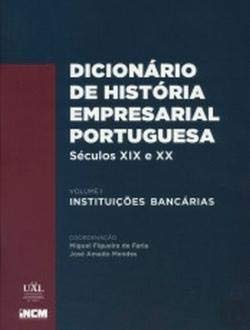 Dicionário de História Empresarial Portuguesa Séculos XIX e XX (Portuguese Edition) INCM – Imprensa Nacional Casa da Moeda Books