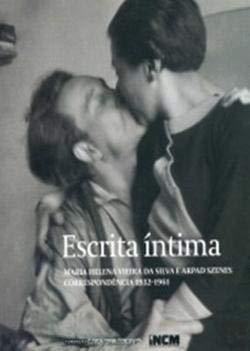 Escrita Íntima Maria Helena Vieira da Silva e Arpad Szenes - Correspondência 1932-1961 book