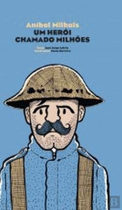 Aníbal Milhais Um herói chamado milhões (Portuguese Edition) José Jorge Letria book