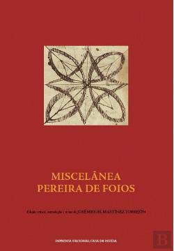 Miscelânea Pereira de Foios (Portuguese Edition) José Miguel Martínez Torrejón , Maria do Rosário Laureano Santos , Inês de Ornellas Books